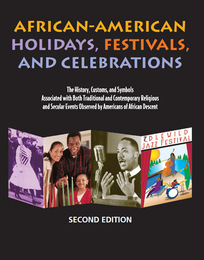 African-American Holidays, Festivals, and Celebrations, ed. 2, v. 