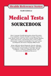 Medical Tests Sourcebook, ed. 6, v. 