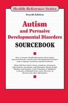Autism and Pervasive Developmental Disorders Sourcebook, ed. 4, v. 