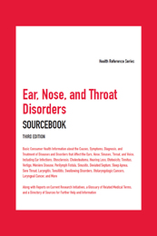 Ear, Nose, and Throat Disorders Sourcebook, ed. 3, v. 