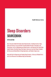 Sleep Disorders Sourcebook, ed. 5, v. 