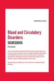 Blood and Circulatory Disorders Sourcebook, ed. 5, v. 