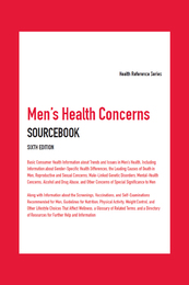 Men's Health Concerns Sourcebook, ed. 6, v. 
