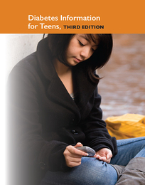 Diabetes Information for Teens, ed. 3, v. 