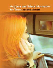 Accident and Safety Information for Teens, ed. 2, v. 