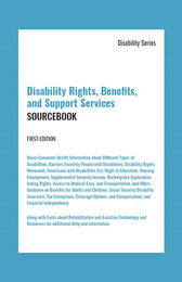 Disability Rights, Benefits, and Support Services Sourcebook, ed. , v. 