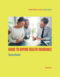 Guide to Buying Health Insurance Sourcebook, ed. , v. 