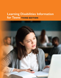 Learning Disabilities Information for Teens, ed. 3, v. 