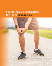 Sports Injuries Information for Teens, ed. 5, v. 