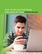 Cash, Credit and Credit Repair Information for Teens, ed. 4, v. 