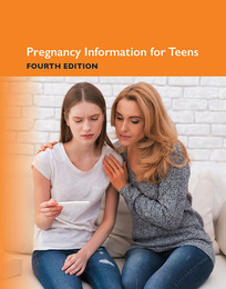 Pregnancy Information for Teens, ed. 4, v. 