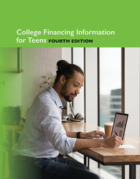 College Financing Information for Teens, ed. 4, v. 