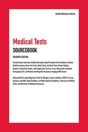 Medical Tests Sourcebook, ed. 7, v. 