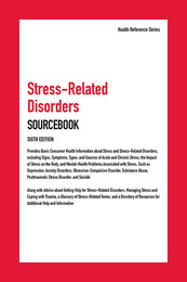 Stress-Related Disorders Sourcebook, ed. 6, v. 