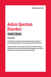 Autism Spectrum Disorders Sourcebook, ed. 5, v. 