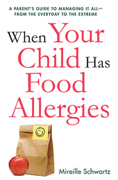 When Your Child Has Food Allergies, ed. , v. 