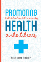 Promoting Individual and Community Health at the Library, ed. , v. 