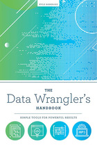 The Data Wrangler's Handbook, ed. , v. 