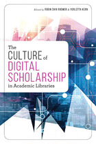 The Culture of Digital Scholarship in Academic Libraries, ed. , v. 
