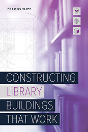 Constructing Library Buildings That Work, ed. , v. 