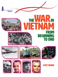 The War in Vietnam: From Beginning to End, ed. , v. 