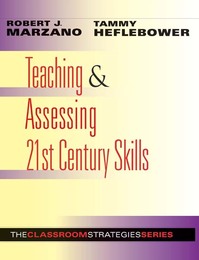 Teaching & Assessing 21st Century Skills, ed. , v. 