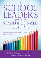 A School Leader's Guide to Standards-Based Grading, ed. , v. 
