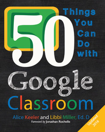 50 Things You Can Do With Google Classroom, ed. , v. 