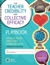 The Teacher Credibility and Collective Efficacy Playbook, Grades K-12, ed. , v. 