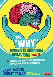 The 'Why' Behind Classroom Behaviors, PreK-5, ed. , v. 