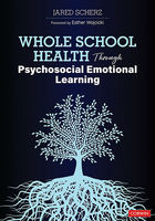 Whole School Health Through Psychosocial Emotional Learning, ed. , v. 