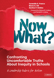 Now What? Confronting Uncomfortable Truths About Inequity in Schools, ed. , v. 