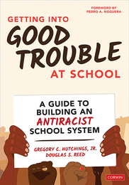 Getting Into Good Trouble at School, ed. , v. 