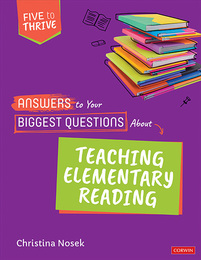 Answers to Your Biggest Questions About Teaching Elementary Reading, ed. , v. 