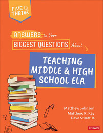 Answers to Your Biggest Questions About Teaching Middle and High School ELA, ed. , v. 