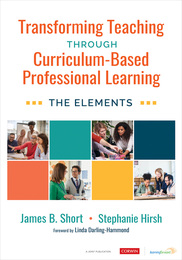 Transforming Teaching Through Curriculum-Based Professional Learning, ed. , v. 