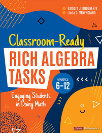 Classroom-Ready Rich Algebra Tasks, Grades 6-12, ed. , v. 