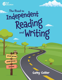 The Road to Independent Reading and Writing, ed. , v. 