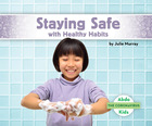 Staying Safe with Healthy Habits, ed. , v.  Cover