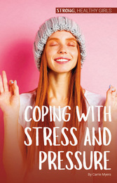 Coping with Stress and Pressure, ed. , v. 
