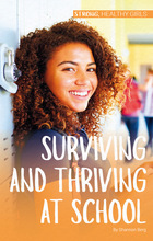 Surviving and Thriving at School, ed. , v. 