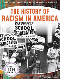 The History of Racism in America, ed. , v. 