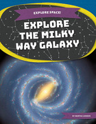 Explore the Milky Way Galaxy, ed. , v. 