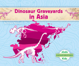 Dinosaur Graveyards in Asia, ed. , v. 
