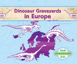 Dinosaur Graveyards in Europe, ed. , v. 