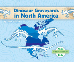 Dinosaur Graveyards in North America, ed. , v. 
