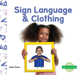 Sign Language & Clothing, ed. , v. 