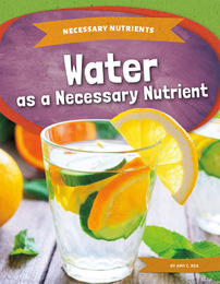Water as a Necessary Nutrient, ed. , v. 