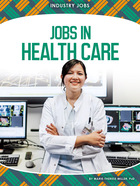 Jobs in Health Care, ed. , v. 