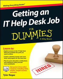 Getting an IT Help Desk Job For Dummies®, ed. , v. 
